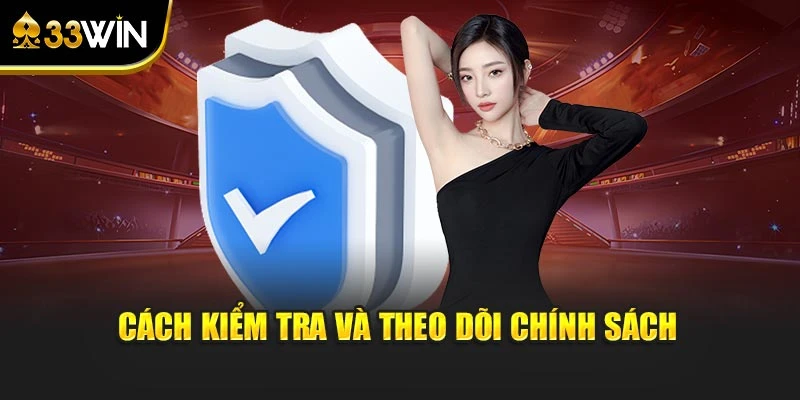 Cách kiểm tra và theo dõi chính sách