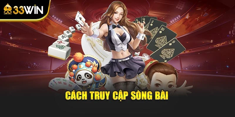 Cách truy cập sòng bài