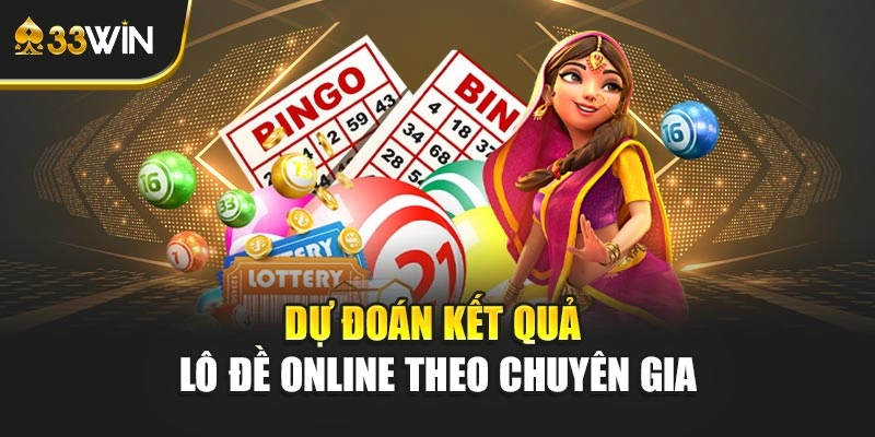 Dự đoán kết quả Lô đề online theo chuyên gia