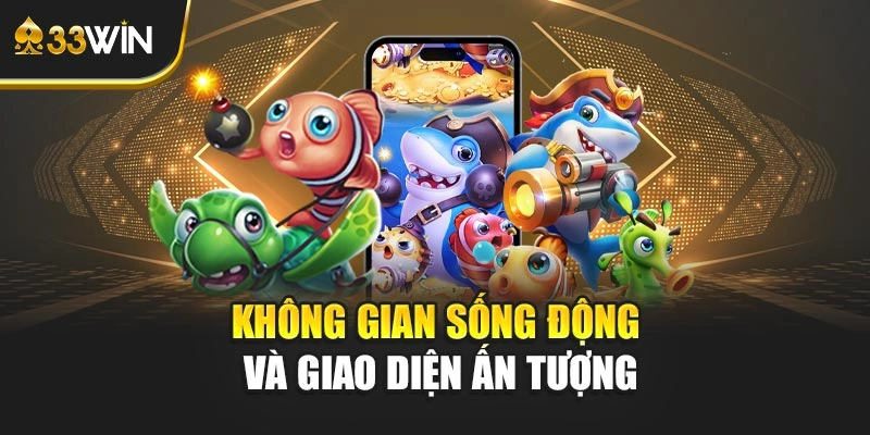 Không gian sống động và giao diện ấn tượng