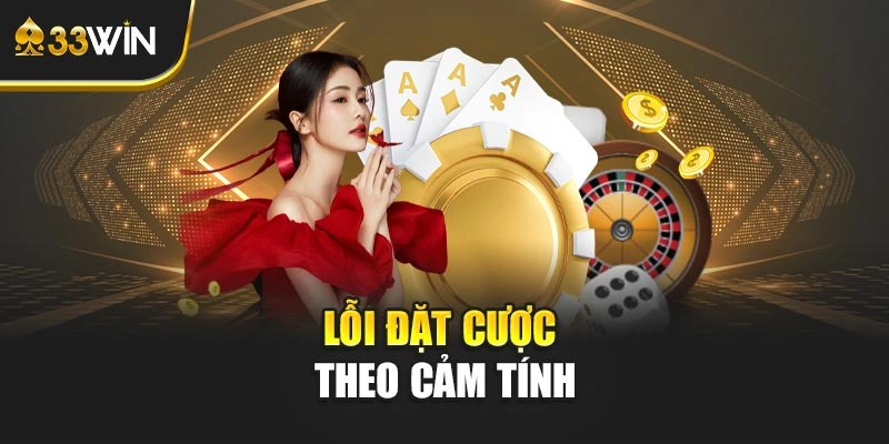 Lỗi đặt cược theo cảm tính