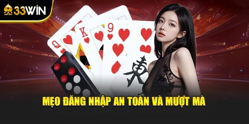 Mẹo đăng nhập an toàn và mượt mà