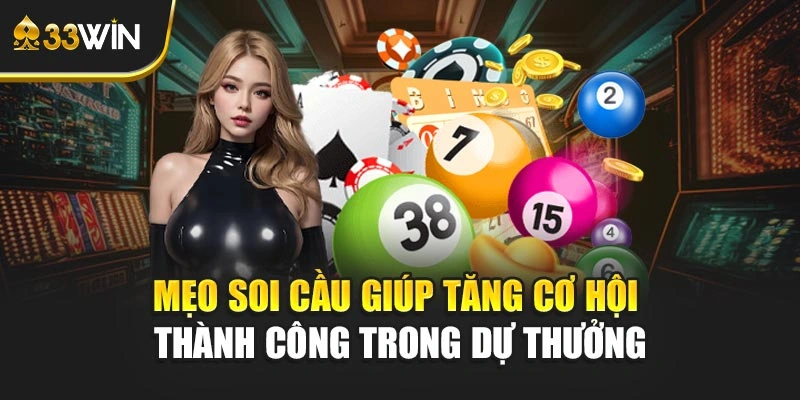 Mẹo soi cầu giúp tăng cơ hội thành công trong dự thưởng