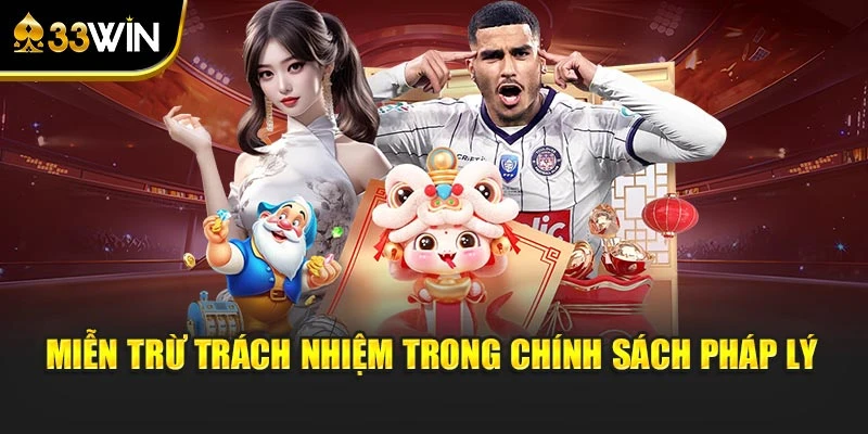 Miễn trừ trách nhiệm trong chính sách pháp lý