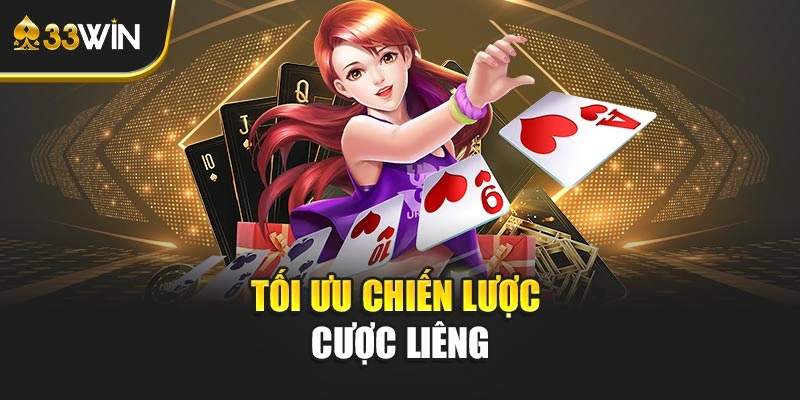 Tối ưu chiến lược cược Liêng