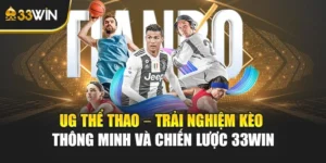 Ug Thể Thao – Trải Nghiệm Kèo Thông Minh Và Chiến Lược 33win